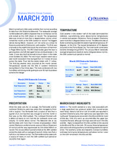 Oklahoma Monthly Climate Summary  MARCH 2010 March turned out a little cooler and drier than normal according to data from the Oklahoma Mesonet. The statewide average rainfall ended with a deficit of greater than an inch