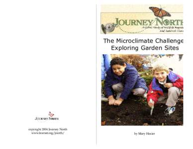 The Microclimate Challenge: Exploring Garden Sites copyright 2004 Journey North www.learner.org/jnorth/