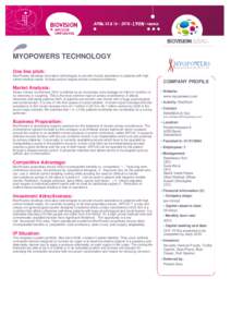 MYOPOWERS TECHNOLOGY One line pitch: MyoPowers develops innovative technologies to provide muscle assistance to patients with high unmet medical needs. Its lead product targets severe urinaryincontitence  Market Analysis
