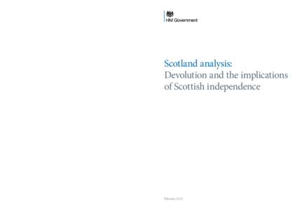 Scotland analysis: Devolution and the implications of Scottish independence February 2013