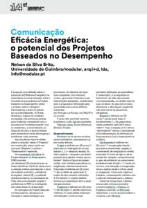 Comunicação Eficácia Energética: o potencial dos Projetos Baseados no Desempenho Nelson da Silva Brito, Universidade de Coimbra/modular, arq:i+d, lda,