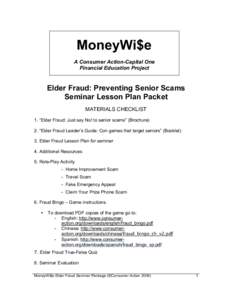 MoneyWi$e A Consumer Action-Capital One Financial Education Project Elder Fraud: Preventing Senior Scams Seminar Lesson Plan Packet