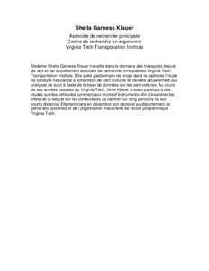Sheila Garness Klauer Associée de recherche principale Centre de recherche en ergonomie Virginia Tech Transportation Institute  Madame Sheila Garness Klauer travaille dans le domaine des transports depuis
