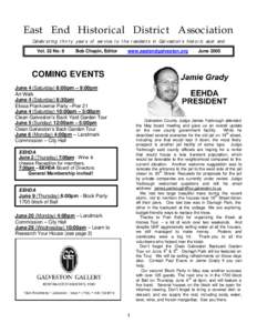 East End Historical District Association Celebrating thirty years of service to the residents in Galveston’s historic east end Vol. 32 No. 6 Bob Chapin, Editor