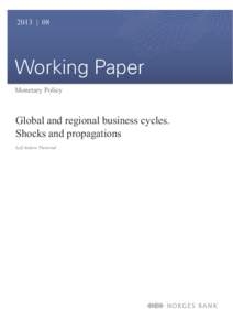 2013 | 08  Working Paper Monetary Policy  Global and regional business cycles.