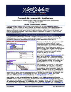 Economic Development by the Numbers A source for data and statistical information to assist in promoting your community, county and state February / March 2014 Feature: LocaƟon QuoƟent Calculator The Bureau of Labor St