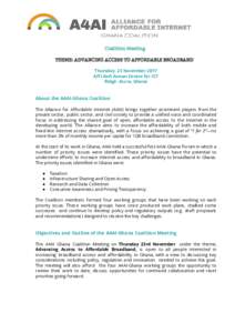 Coalition​ ​Meeting    THEME:​ ​ADVANCING​ ​ACCESS​ ​TO​ ​AFFORDABLE​ ​BROADBAND    Thursday,​ ​23​ ​November​ ​2017  AITI-Kofi​ ​Annan​ ​Centre​ ​for​ ​ICT 