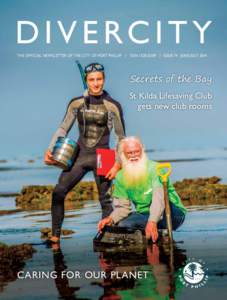 D I V ERCITY the official newsletter of the city of port phillip | issn | issue 74 june / july 2014 Secrets of the Bay St Kilda Lifesaving Club gets new club rooms