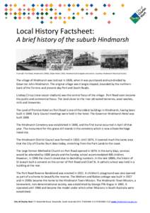 Local History Factsheet: A brief history of the suburb Hindmarsh From left: Port Road, Hindmarsh c1940s, Globe Hotel c1955, Hindmarsh fire brigade and station. Courtesy Hindmarsh Historical Society  The village of Hindma