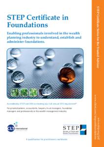 Enabling professionals involved in the wealth planning industry to understand, establish and administer foundations. For private bankers, accountants, lawyers, trust managers, foundation managers and professionals in the