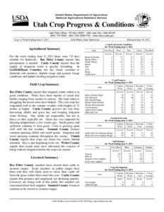 Utah Crop Progress & Conditions Utah Field Office · PO Box 25007 · Salt Lake City, Utah[removed]8522 · ([removed]FAX · www.nass.usda.gov Issue 14 Week Ending June 9, 2013  John Hilton, State Statistician