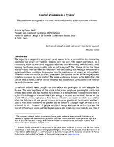Conflict Resolution in a System1 Ways and means to respond to everyone’s needs and someday achieve everyone’s dreams Article by Gunter Pauli2 Founder and Director of the Global ZERI Network Professor Systems Design a