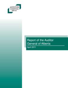 Report of the Auditor General of Alberta April 2011 ISSN[removed]