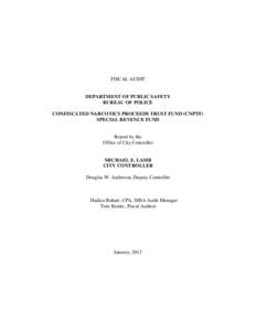 FISCAL AUDIT  DEPARTMENT OF PUBLIC SAFETY BUREAU OF POLICE CONFISCATED NARCOTICS PROCEEDS TRUST FUND (CNPTF) SPECIAL REVENUE FUND