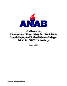 Guidance on Measurement Uncertainty for Hand Tools, Hand Gages, and Scales/Balances Using a Modified NRC Uncertainty January 1, 2015