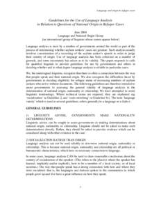 Language and origin in refugee cases  Guidelines for the Use of Language Analysis in Relation to Questions of National Origin in Refugee Cases June 2004 Language and National Origin Group