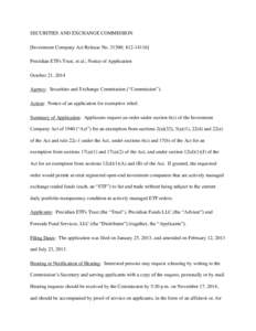 SECURITIES AND EXCHANGE COMMISSION [Investment Company Act Release No[removed]; [removed]Precidian ETFs Trust, et al.; Notice of Application October 21, 2014 Agency: Securities and Exchange Commission (“Commission”).