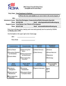 2013 Annual Awards Entry Form (Complete one for each entry.) Entry Name   From Foreclosure to Forefront           Fill out the entry name exactly as you want it listed in the awards program.