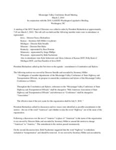 Mississippi Valley Conference Board Meeting March 2, 2010 In conjunction with the 2010 AASHTO Washington Legislative Briefing, Washington, DC A meeting of the MVC Board of Directors was called to order by President Richa