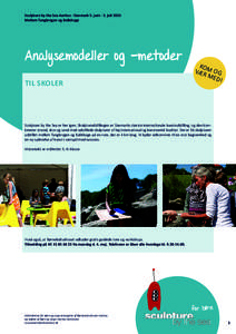 Sculpture by the Sea Aarhus - Danmark 5. juni - 5. juli 2015 Mellem Tangkrogen og Ballehage Analysemodeller og -metoder TIL SKOLER