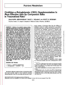 Nutrient Metabolism Ornithine-tt-Ketoglutarate (OKG) Supplementation More Effective than Its Component Salts in Traumatized Rats1  Is