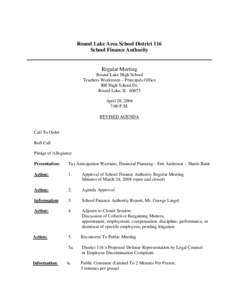 Round Lake Area School District 116 School Finance Authority Regular Meeting Round Lake High School Teachers Workroom – Principals Office