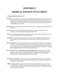 APPENDIX C THOREAU EDITION STYLE SHEET 1. THOREAU EDITION SERIES STYLE DASHES. Lines of text may not end with dashes: any dash falling at the end of a line in the text is moved down to the line below, except in those cas