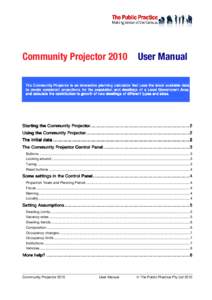 Community ProjectorUser M anual T he C o m m unity P ro jecto r is an interactive planning calculato r that uses the latest availab le d ata to create co nsistent pro jectio ns fo r the po pulatio n and d w elling