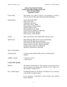 Approved December 14, 2011  September 14, 2011 Board Meeting Kansas State Board of Nursing Landon State Office Building, Room 106