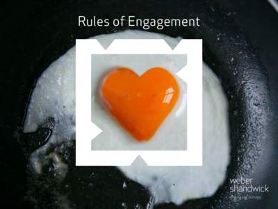 Rules of Engagement  1 Get a new job