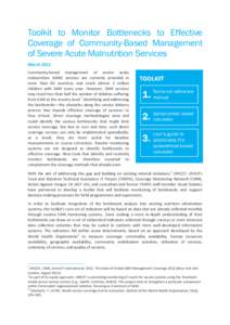 Toolkit to Monitor Bottlenecks to Effective Coverage of Community-Based Management of Severe Acute Malnutrition Services March 2015 Community-based management of severe acute malnutrition (SAM) services are currently pro