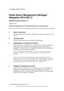 Australian Capital Territory  Public Sector Management (Heritage) Delegation[removed]No 1)* Notifiable Instrument NI2014 – 2 made under the