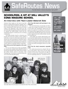 SafeRoutes News The Safe Routes To Schools Newsletter Spring 2007 SchoolPool a Hit at Mill Valley’s Edna Maguire School An Interview with Team Leader Deborah Cole