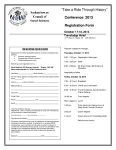 “Take a Ride Through History” Conference 2013 Registration Form October 17-18, 2013 Travelodge Hotel 4177 Albert St., Regina, SK