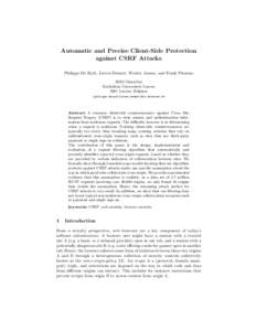 Automatic and Precise Client-Side Protection against CSRF Attacks Philippe De Ryck, Lieven Desmet, Wouter Joosen, and Frank Piessens IBBT-DistriNet Katholieke Universiteit Leuven 3001 Leuven, Belgium