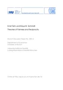 Ernst Fehr und Klaus M. Schmidt: Theories of Fairness and Reciprocity Munich Discussion Paper No[removed]Department of Economics University of Munich