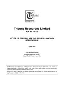 Tribune Resources Limited ACNNOTICE OF GENERAL MEETING AND EXPLANATORY MEMORANDUM