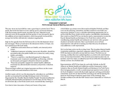 PRESIDENT’S REPORT FGTA Annual General Meeting June 2013 The year since our last AGM has seen a giant leap in activity level. This is partly due to the fact that we were coming up to a provincial election, with the ens