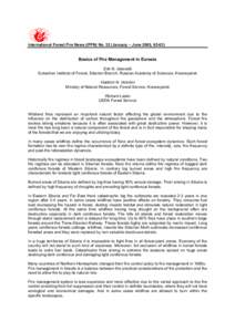 International Forest Fire News (IFFN) No. 32 (January – June 2005, Basics of Fire Management in Eurasia Erik N. Valendik Sukachev Institute of Forest, Siberian Branch, Russian Academy of Sciences, Krasnoyarsk V