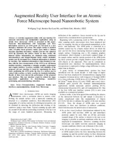 1  Augmented Reality User Interface for an Atomic Force Microscope based Nanorobotic System Wolfgang Vogl, Bernice Kai-Lam Ma, and Metin Sitti, Member, IEEE