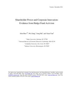 Version: DecemberShareholder Power and Corporate Innovation: Evidence from Hedge Fund Activism  Alon Brava,b, Wei Jiangc, Song Maa, and Xuan Tiand