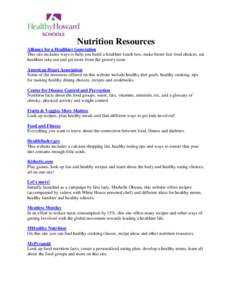 Nutrition Resources Alliance for a Healthier Generation This site includes ways to help you build a healthier lunch box, make better fast food choices, eat healthier take out and get more from the grocery store. American