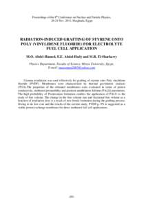 Proceedings of the 8th Conference on Nuclear and Particle Physics, 20-24 Nov. 2011, Hurghada, Egypt RADIATION-INDUCED GRAFTING OF STYRENE ONTO POLY (VINYLIDENE FLUORIDE) FOR ELECTROLYTE FUEL CELL APPLICATION