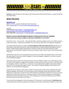 Twittercue: Haley Wesley and Justin Marson tell how #heatstroke affected their families, in support of #NHTSA prevention efforts. NEWS RELEASE KidsAndCars.org 2913 W. 113th St., Leawood, KS[removed]Greater Kansas City)