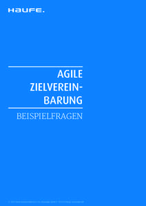 AGILE ZIELVEREINBARUNG BEISPIELFRAGEN © 2015 Haufe-Lexware GmbH & Co. KG · Munzinger Straße 9 · 79111 Freiburg · www.haufe.de