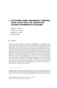 returning Home • 55  * Returning Home: Preliminary Findings from a Pilot Study of Soon-To-BeReleased Prisoners in Maryland Christy A. Visher Nancy G. La Vigne