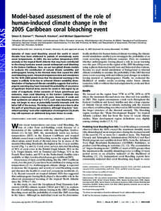 SEE COMMENTARY  Model-based assessment of the role of human-induced climate change in the 2005 Caribbean coral bleaching event Simon D. Donner*†, Thomas R. Knutson‡, and Michael Oppenheimer*§