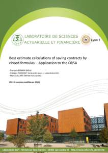 Best estimate calculations of saving contracts by closed formulas – Application to the ORSA - François BONNIN (Altia) - Frédéric PLANCHET (Université Lyon 1, Laboratoire SAF) - Marc JUILLARD (Winter & Associés) 20