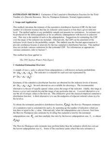 ESTIMATION METHOD 2: Estimation of the Cumulative Distribution Function for the Total Number of a Discrete Resource; Horvitz-Thompson Estimator, Normal Approximation 1 Scope and Application This method calculates the est