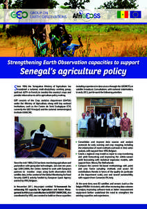 S  ince 1984, the Senegalese Ministry of Agriculture has mandated a national, multi-disciplinary working group, spell out «GTP» in French, to monitor the country’s crops and provide information to aid in agriculture 